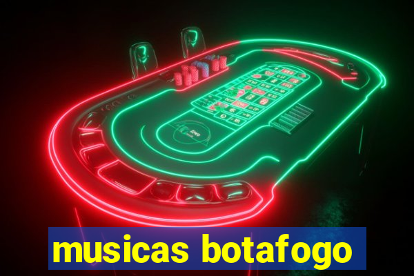 musicas botafogo